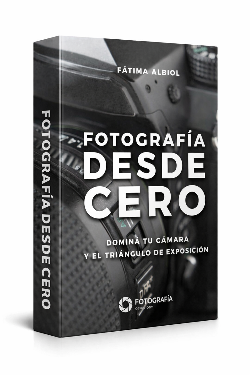 Fotografía desde Cero - Aprendé fotografía paso a paso sin conocimientos previos.