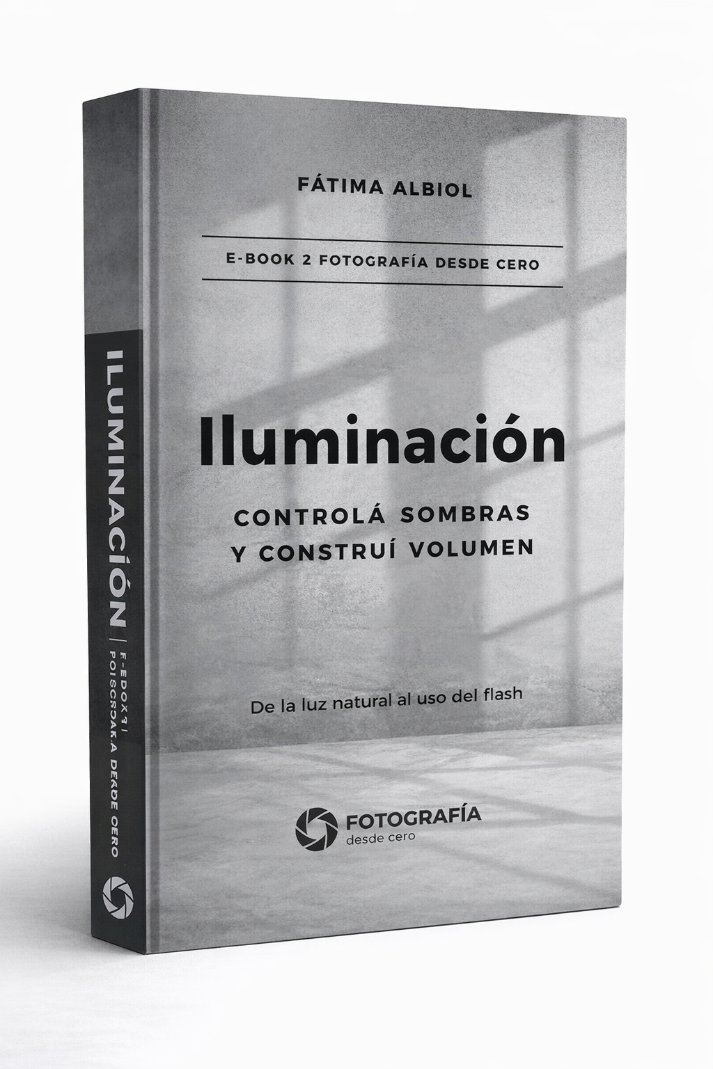 Fotografía desde Cero - EBOOK 2 - Dominá la Iluminación